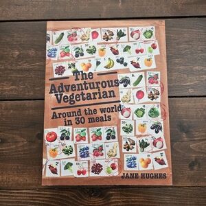 The Adventurous Vegetarian: Around The World in 30 Meals Jane Hughes Paperback